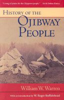 History of the Ojibway People by William W Warren